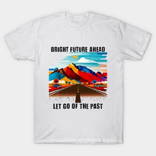 Bright Future Ahead T-Shirt